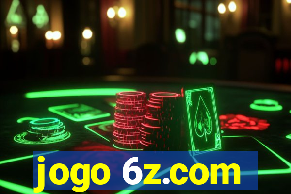 jogo 6z.com