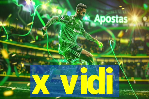 x vidi
