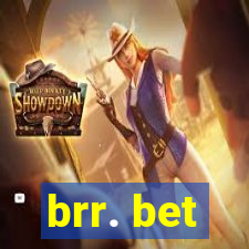 brr. bet