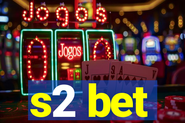 s2 bet