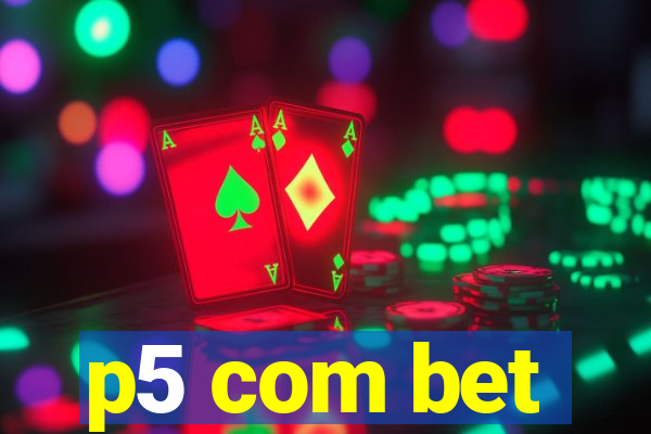 p5 com bet