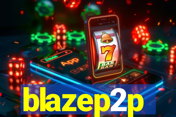 blazep2p