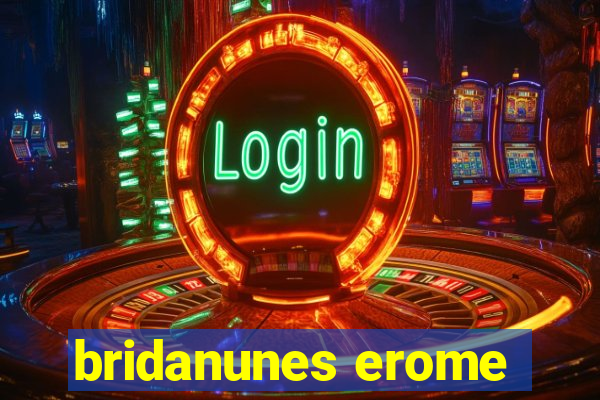 bridanunes erome