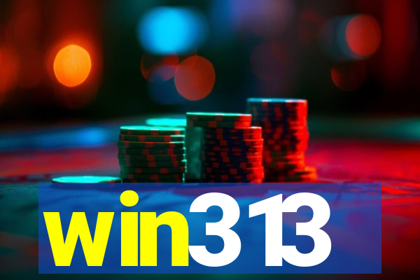 win313