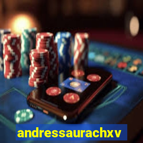 andressaurachxvideos