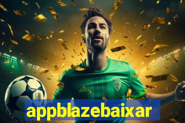 appblazebaixar