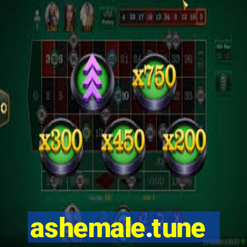 ashemale.tune