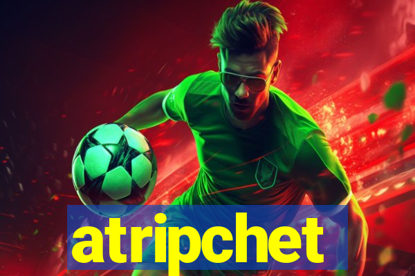 atripchet