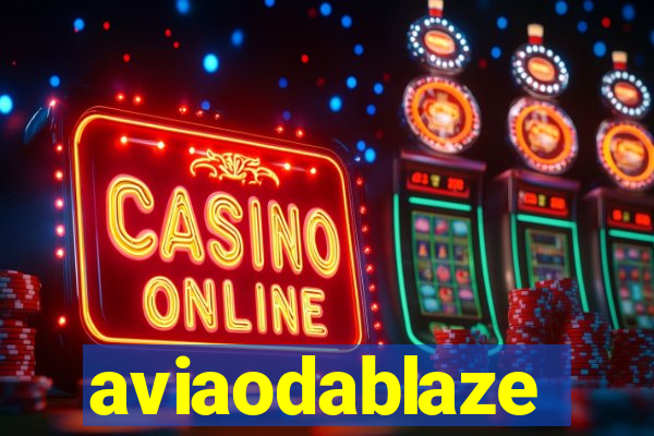 aviaodablaze