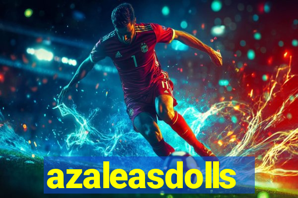 azaleasdolls