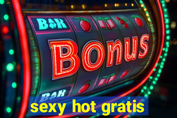 sexy hot gratis