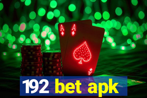 192 bet apk