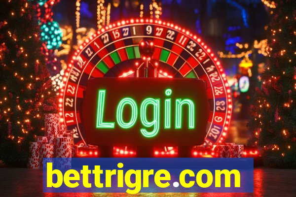 bettrigre.com