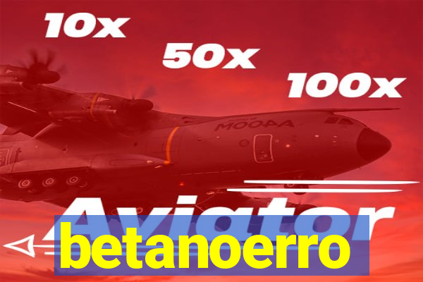 betanoerro