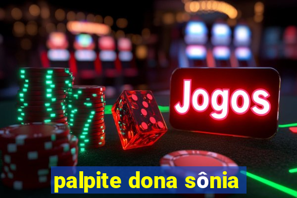 palpite dona sônia
