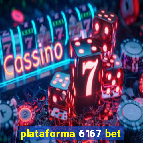 plataforma 6167 bet
