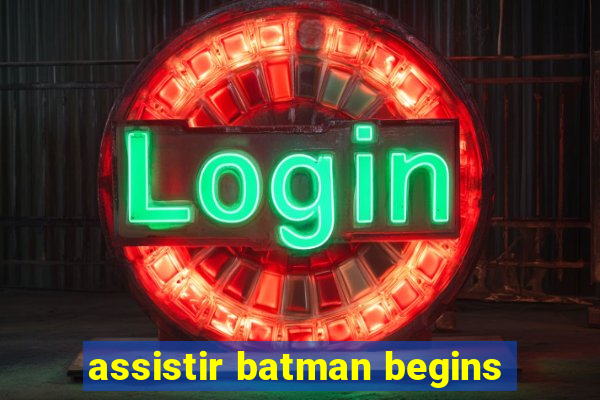 assistir batman begins