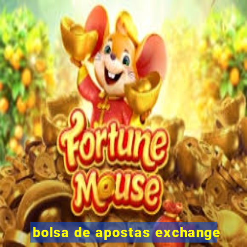 bolsa de apostas exchange