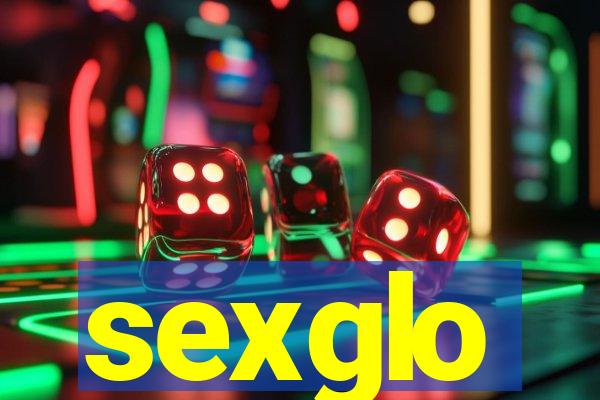 sexglo