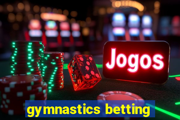 gymnastics betting