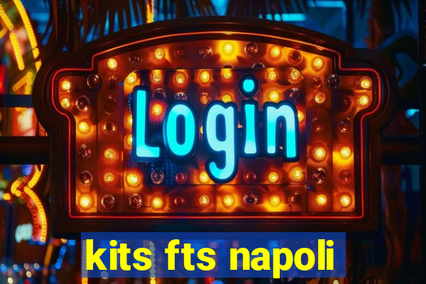 kits fts napoli