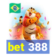 bet 388