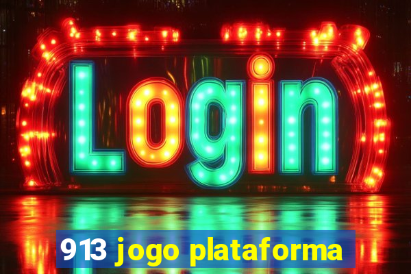 913 jogo plataforma