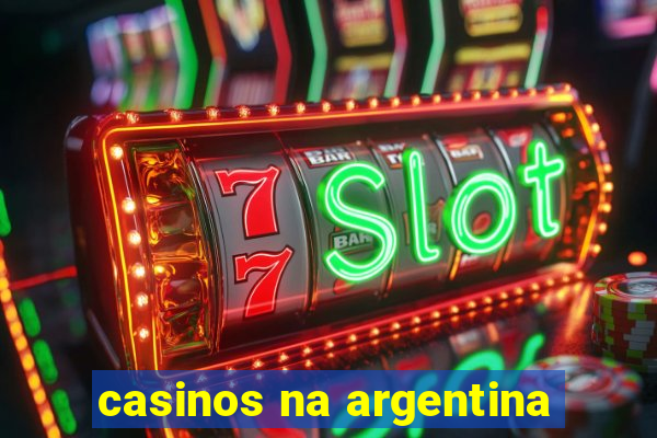 casinos na argentina
