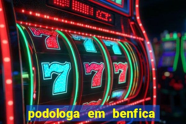podologa em benfica juiz de fora