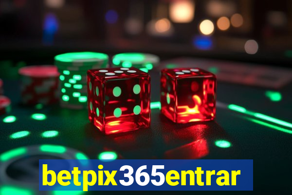 betpix365entrar
