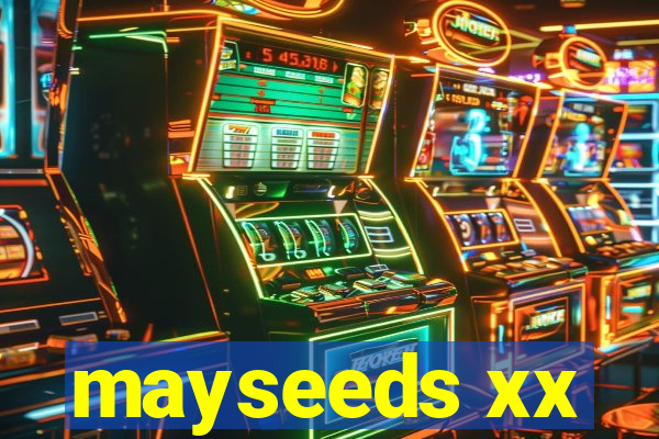mayseeds xx