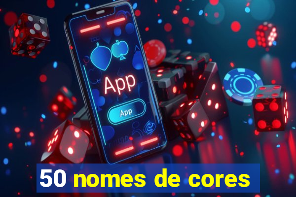 50 nomes de cores