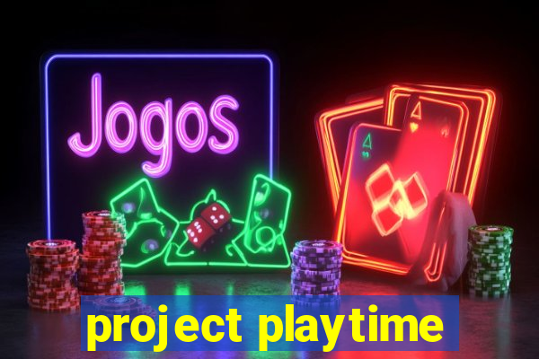 project playtime