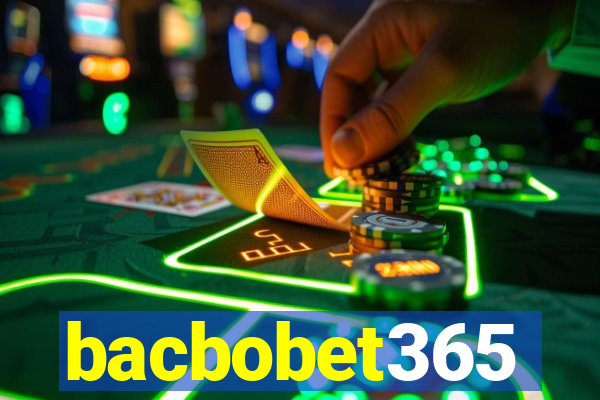 bacbobet365