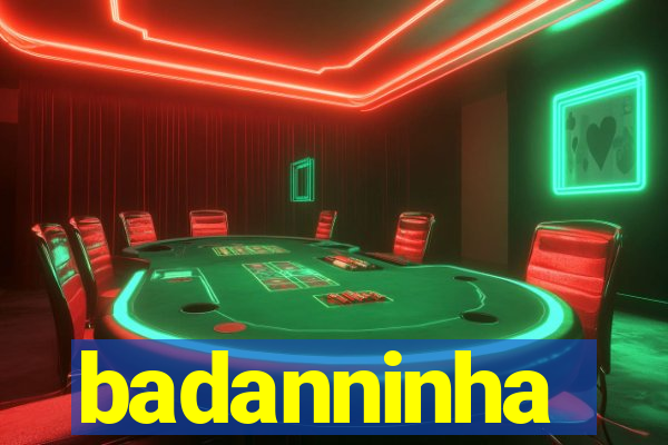 badanninha
