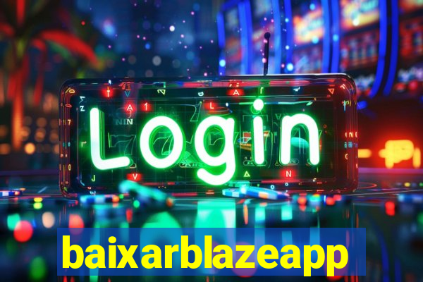 baixarblazeapp