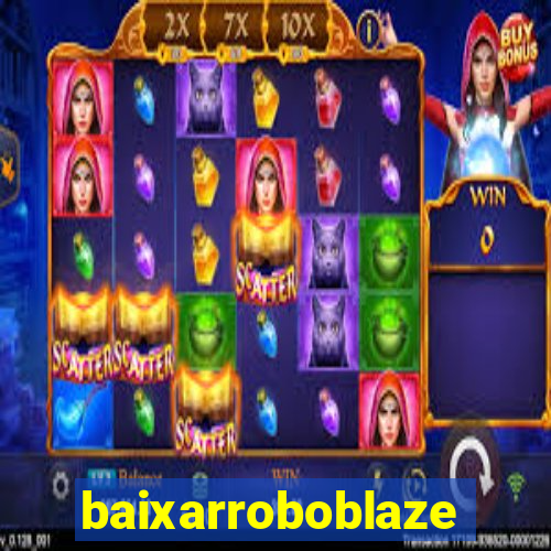 baixarroboblaze