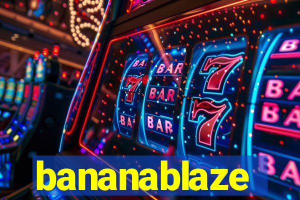 bananablaze