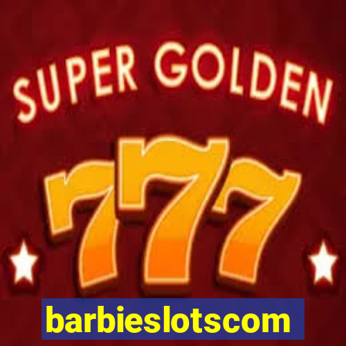 barbieslotscom