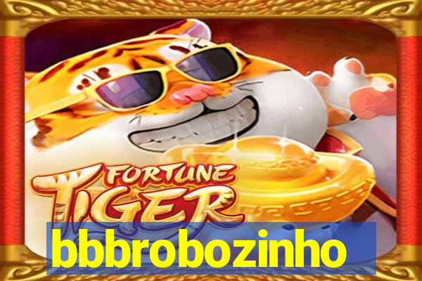 bbbrobozinho
