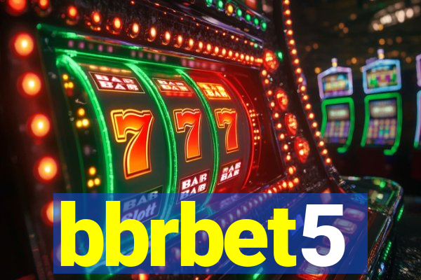 bbrbet5