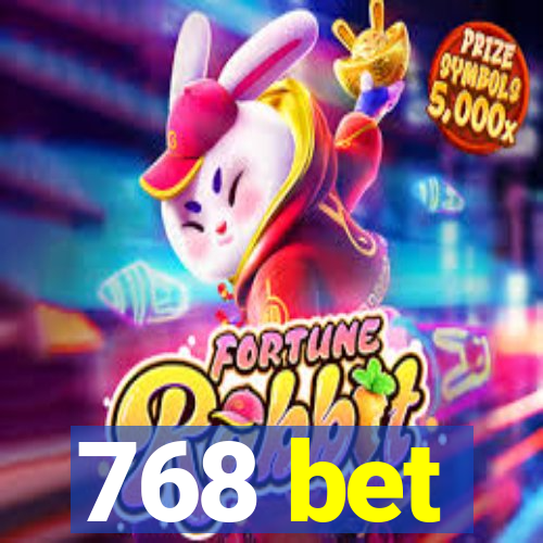 768 bet