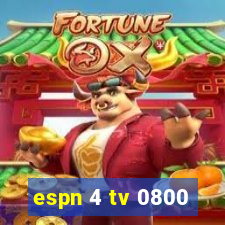 espn 4 tv 0800