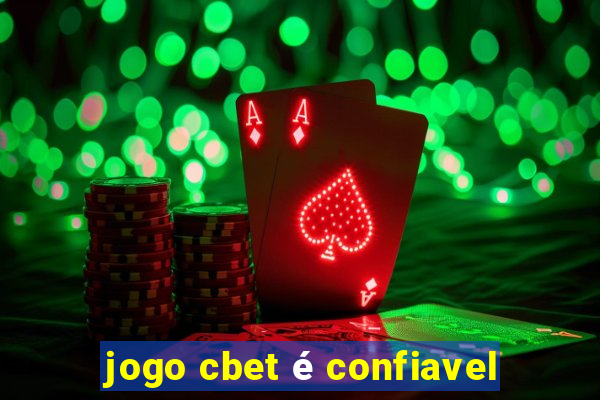 jogo cbet é confiavel