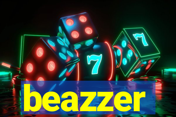 beazzer