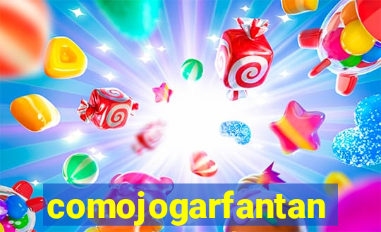 comojogarfantan