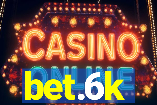 bet.6k