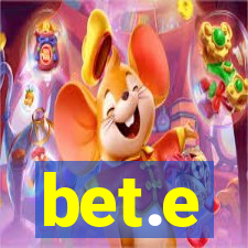 bet.e