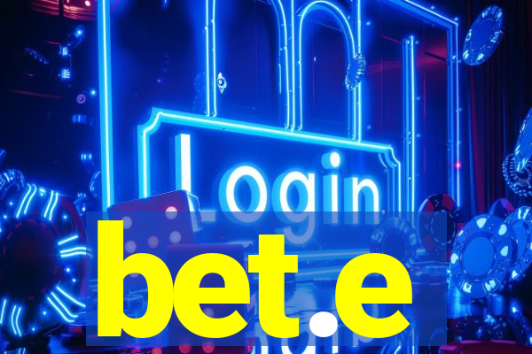 bet.e