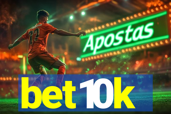 bet10k